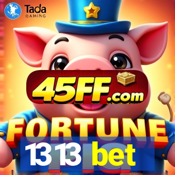 1313 bet